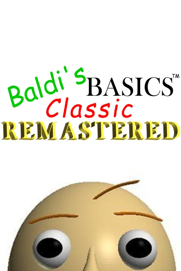 Baldi's Basics Classic Remastered