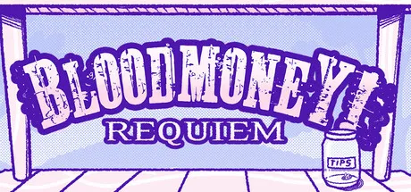 BLOODMONEY: REQUIEM