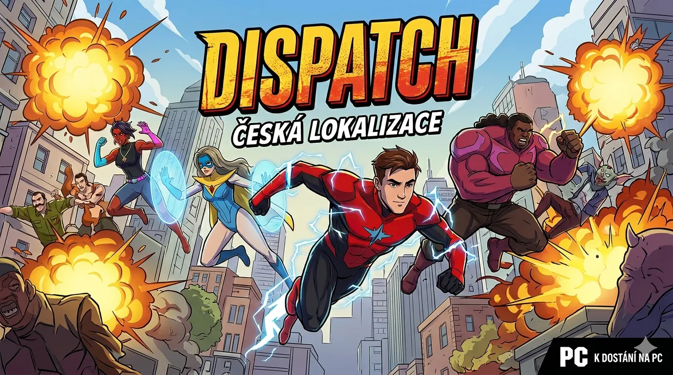 A je to tady, vymazlená česká lokalizace do hry Dispatch!